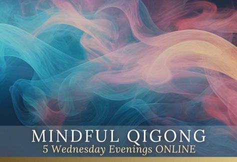 MINDFUL QIGONG Wednesday evenings