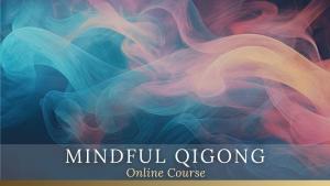 Mindful Qigong Online