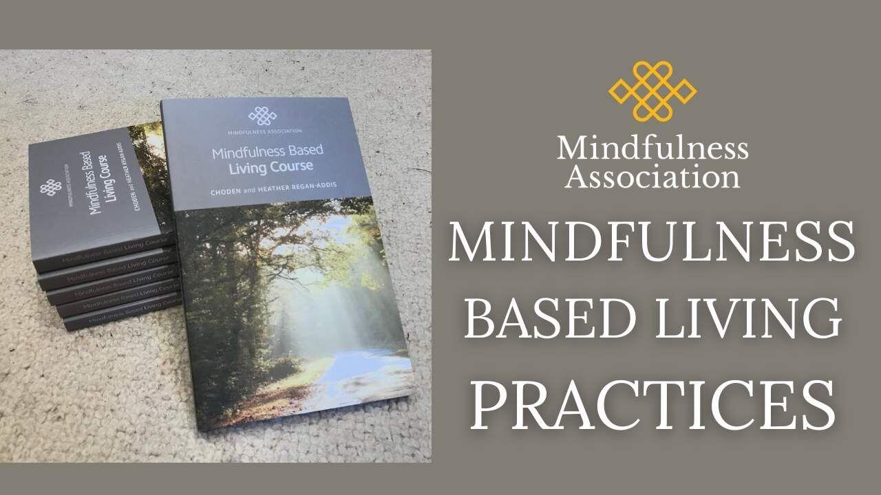 Mindfulness Based Living Practices